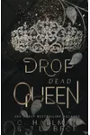 Drop Dead Queen