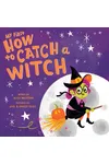 My First How to Catch a Witch