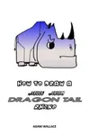 How to Draw a Truck Drivin', Dragon Tail Rhino