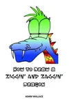 How to Draw a Ziggin' and Zaggin' Dragon
