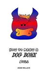 How to Draw a Dog Bone Bull