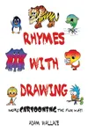 Rhymes with Drawing - More Cartooning the Fun Way