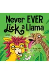 Never EVER Lick a Llama