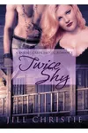 Twice Shy