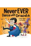 Never EVER Dance with a Dracula