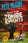 Pete McGee Dawn of the Zombie Knights