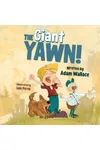 The Giant Yawn!
