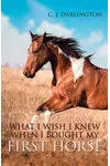 What I Wish I Knew When I Bought My First Horse