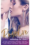 Resolve: A New Year's Anthology for Choice