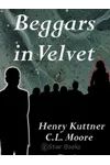Beggars in Velvet
