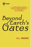 Beyond Earth's Gates