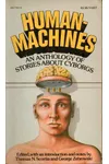 Human Machines: An Anthology of Stories about Cyborgs