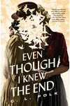 Even Though I Knew the End