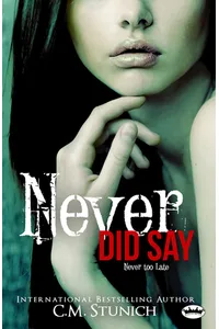 Never Did Say
