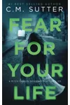 Fear For Your Life