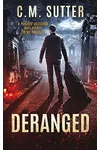 Deranged