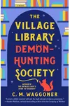 The Village Library Demon-Hunting Society