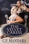 The Velvet Caress