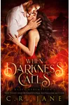 When Darkness Calls