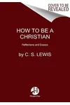 How to Be a Christian