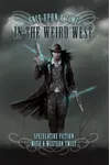 Once Upon a Time in the Weird West