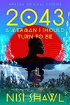 2043...(A Merman I Should Turn to Be)