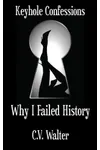 Why I Failed History