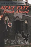 Next Exit, Dead Ahead