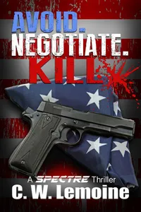 Avoid. Negotiate. Kill.