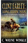 Clint Earley: Long Ridin’ Man