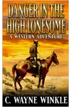 Danger In The High Lonesome