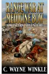 Range War At Medicine Bow