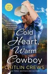 Cold Heart, Warm Cowboy
