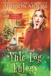 Yule Log Eulogy