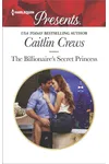 The Billionaire's Secret Princess