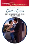 Heiress Behind the Headlines