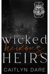 Wicked Heinous Heirs