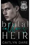 Brutal Callous Heir