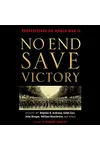 No End Save Victory