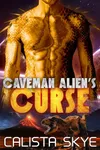 Caveman Alien’s Curse