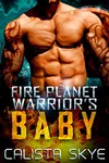 Fire Planet Warrior's Baby