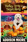 Turkey Trots and Target Shots