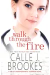 Walk Through the Fire