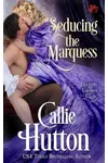 Seducing the Marquess
