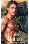 Never Marry a Highlander