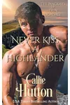 Never Kiss a Highlander