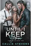 Until I Keep You