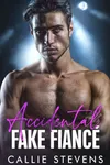 Accidental Fake Fiancé