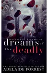 Dreams of the Deadly