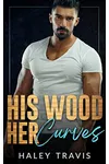 His Wood, Her Curves